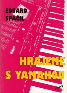 Eduard Spáčil - Hrajeme s Yamahou 1