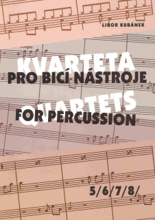 Libor Kubánek - Kvarteta pro bicí nástroje 5-8