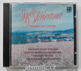 CD Zpěv skřivana - Gesang der lerche - Virtuózní polky