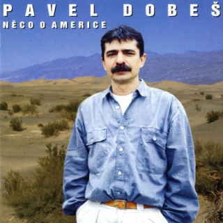 CD Pavel Dobeš - Něco o Americe