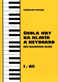 Stojan Jaroslav - Škola hry na klavír a keyboard 1.