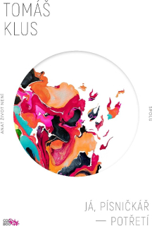 Tomáš Klus - Já, písničkář Potřetí - (2019, kroužková)