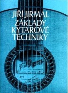 Jiří Jirmal - Základy kytarové techniky