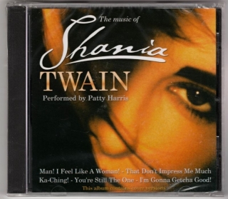 CD The Music Of Shania Twain performed by Patty Harris