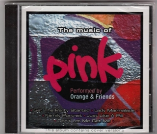 CD The Music Of PINK performed by Orange & Friends